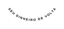 seu dinheiro de volta